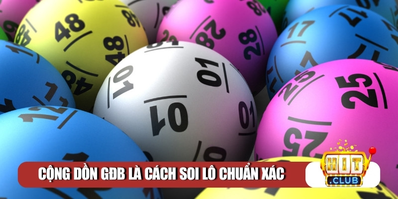 Cộng dồn GĐB là cách soi lô chuẩn xác