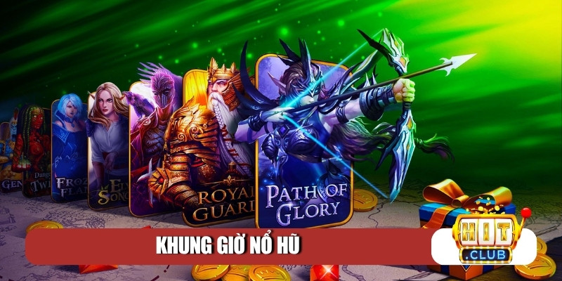 Khung giờ nổ hũ
