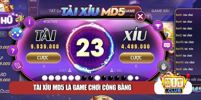 Tài xỉu MD5 là game chơi công bằng