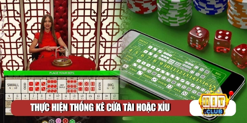 Thực hiện thống kê cửa Tài hoặc Xỉu