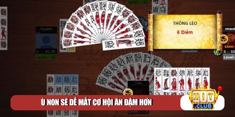 Ù non sẽ dễ mất cơ hội ăn đậm hơn